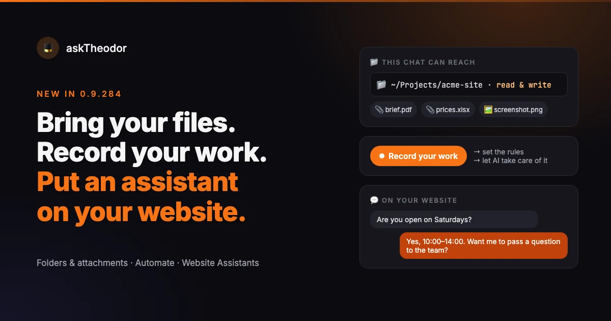 Bring your files, record your work, and put an assistant on your website